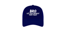 Load image into Gallery viewer, Bro let God handle that fight hat
